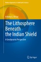 The Lithosphere Beneath the Indian Shield