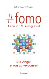 #fomo - Fear of Missing Out. Die Angst, etwas zu verpassen