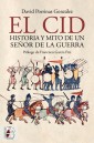 El Cid. Historia y mito de un señor de la guerra