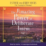 The Amazing Power Of Deliberate Intent Part 1