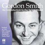 Gordon Smith's Introduction to the Spirit World