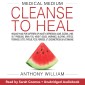 Medical Medium Cleanse to Heal