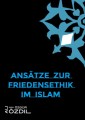 Ansätze zur Friedensethik im Islam
