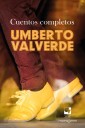 Cuentos completos: Umberto Valverde