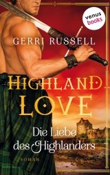 Highland Love - Die Liebe des Highlanders: Erster Roman