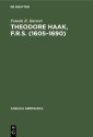 Theodore Haak, F.R.S. (1605-1690)