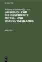 Jahrbuch für die Geschichte Mittel- und Ostdeutschlands. Band 13/14