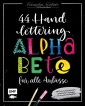 Handlettering - 44 Alphabete für alle Anlässe: Leg los, entdecke deinen Stil!
