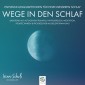 Wege in den Schlaf * Entspannungsmethoden für einen besseren Schlaf * Zuhören / Mitmachen / Einschlafen