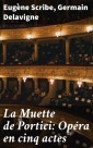 La Muette de Portici: Opéra en cinq actes