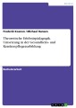 Theoretische Erlebnispädagogik. Umsetzung in der Gesundheits- und Krankenpflegeausbildung