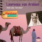 Abenteuer & Wissen: Lawrence von Arabien