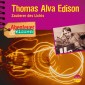 Abenteuer & Wissen: Thomas Alva Edison