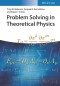 Problem Solving in Theoretical Physics