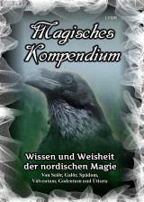 Magisches Kompendium - Wissen und Weisheit der nordischen Magie