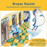 Brazzo Razzini - Das Geheimnis der unheimlichen Rumpelkammer