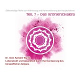 Teil 7 - Das Kronenchakra