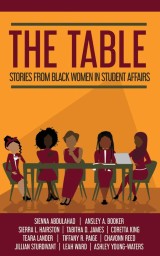 The Table: Stories from Black Women in Student Affairs