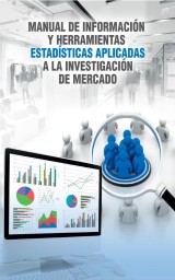 Manual de información y herramientas estadísticas aplicadas a la investigación de mercado