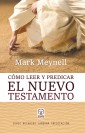 Cómo leer y predicar el Nuevo Testamento