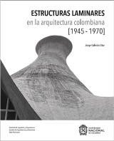 Estructuras Laminares en la Arquitectura Colombiana (1945-1970)
