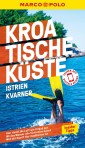 MARCO POLO Reiseführer Kroatische Küste Istrien, Kvarner