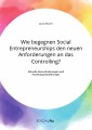 Wie begegnen Social Entrepreneurships den neuen Anforderungen an das Controlling? Aktuelle Herausforderungen und Handlungsempfehlungen