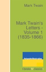 Mark Twain's Letters - Volume 1 (1835-1866)