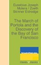 The March of Portola and the Discovery of the Bay of San Francisco