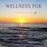Wellness pur: Entspannungsmusik für Körper, Geist und Seele