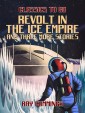 Revolt in the Ice Empire and three more stories