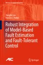 Robust Integration of Model-Based Fault Estimation and Fault-Tolerant Control