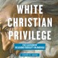 White Christian Privilege