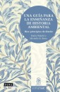 Una guía para la enseñanza de historia ambiental