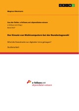 Der Einsatz von Wahlcomputern bei der Bundestagswahl