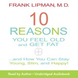 10 Reasons You Feel Old and Get Fat