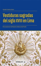 Vestiduras sagradas del siglo XVIII en Lima