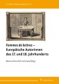 Femmes de lettres - Europäische Autorinnen des 17. und 18. Jahrhunderts