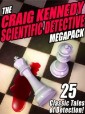 Craig Kennedy Scientific Detective MEGAPACK (R)