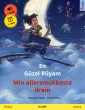 En Güzel Rüyam - Min allersmukkeste drøm (Türkçe - Danca)