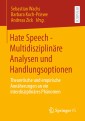 Hate Speech - Multidisziplinäre Analysen und Handlungsoptionen
