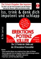 EREKTIONS & POTENZ-KILLER - Iss, trink & denk dich impotent und schlapp