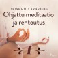 Ohjattu meditaatio ja rentoutus - Osa 1
