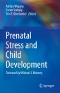 Prenatal Stress and Child Development