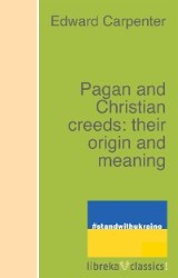 Pagan and Christian creeds: their origin and meaning