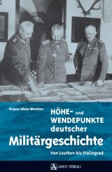 Höhe- und Wendepunkte deutscher Militärgeschichte