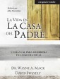 La Vida en la Casa del Padre