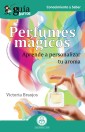 GuíaBurros Perfumes mágicos