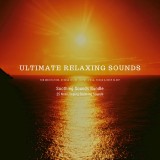 Ultimate Relaxing Sounds for Meditation, Stress Relief, Study, Yoga, Focus & Deep Sleep