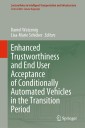 Enhanced Trustworthiness and End User Acceptance of Conditionally Automated Vehicles in the Transition Period